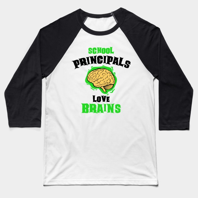 School Principals Teachers Love Brains Funny Halloween Gift Baseball T-Shirt by teeleoshirts